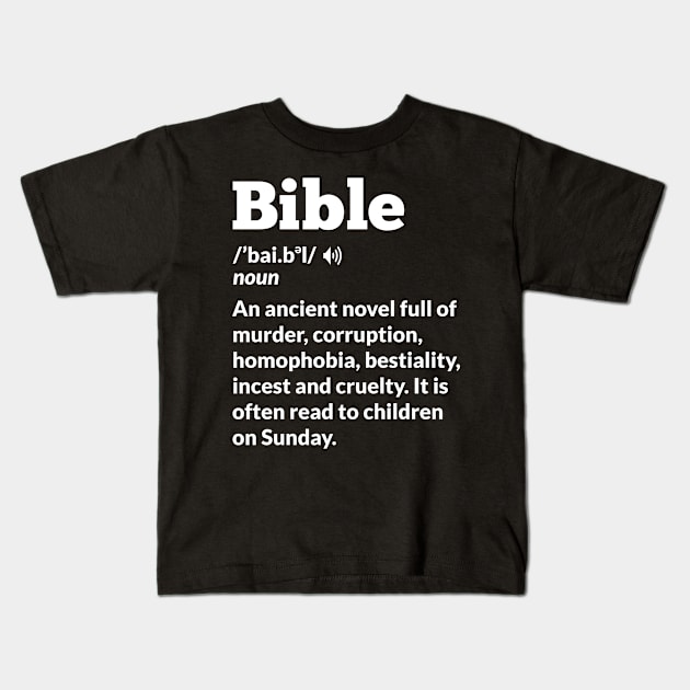 Atheist Bible Definition Kids T-Shirt by sqwear